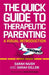 The Quick Guide to Therapeutic Parenting by Sarah Naish