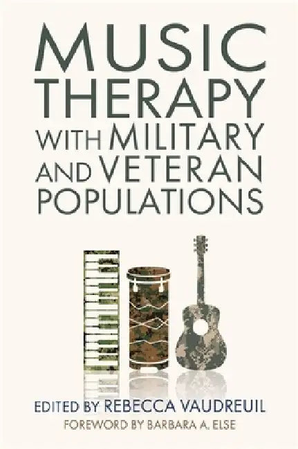 Music Therapy with Military and Veteran Populations by Rebecca Vaudreuil