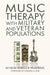 Music Therapy with Military and Veteran Populations by Rebecca Vaudreuil