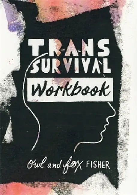 Trans Survival Workbook by Owl Fisher