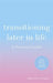 Transitioning Later in Life: A Personal Guide by Jillian Celentano