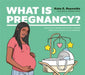 What Is Pregnancy?: A Guide for People with Autism, Special Educational Needs and Disabilities by Kate E. Reynolds