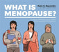 What Is Menopause?: A Guide for People with Autism, Special Educational Needs and Disabilities by Kate E. Reynolds