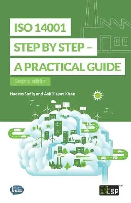 ISO 14001 Step by Step: A practical guide by Naeem Sadiq