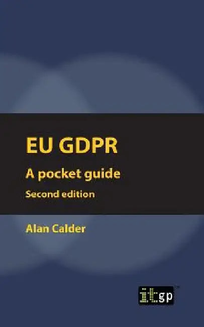 EU GDPR (European) Second edition: Pocket guide by Alan Calder