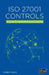 ISO 27001 Controls: A guide to implementing and auditing by Bridget Kenyon