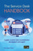 The Service Desk Handbook: A guide to service desk implementation, management and support by Sanjay Nair