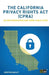 The California Privacy Rights Act (CPRA): An implementation and compliance guide by Preston Bukaty