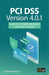 PCI DSS Version 4.0.1: A Guide to the Payment Card Industry Data Security Standard by Stephen Hancock