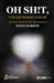 Oh sh!t, I've got bowel cancer: In the fog of chemotherapy by David Barrow