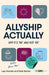 Allyship Actually: Why it's 'We' and not 'Me' by Lucy Hornsby, David Barrow