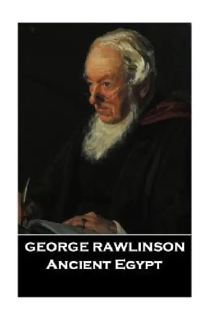 George Rawlinson - Ancient Egypt by George Rawlinson