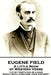 Eugene Field - A Little Book of Western Verse: "Let my temptation be a book, which I shall purchase, hold and keep" by Eugene Field