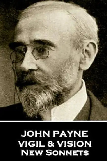 John Payne - Vigil & Vision. New Sonnets by John Payne