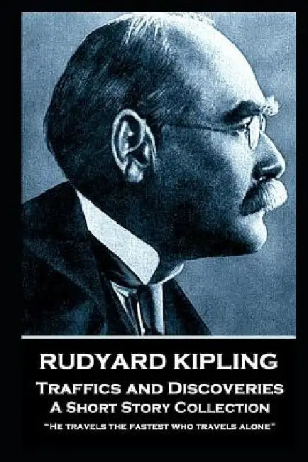 Rudyard Kipling - Just So Stories: "Follow the dream, and always the dream, and only the dream" by Rudyard Kipling