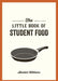 The Little Book of Student Food by Alastair Williams