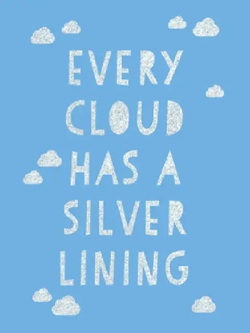 Every Cloud Has a Silver Lining by Summersdale