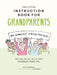 The Little Instruction Book for Grandparents by Kate Freeman