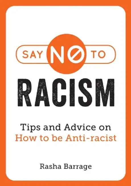 Say No to Racism by Rasha Barrage
