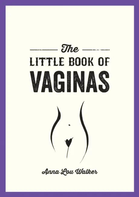The Little Book of Vaginas: Everything You Need to Know by Gino Di Felice