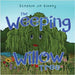 The Weeping Willow Tree by Kinsey, Stephie Jo