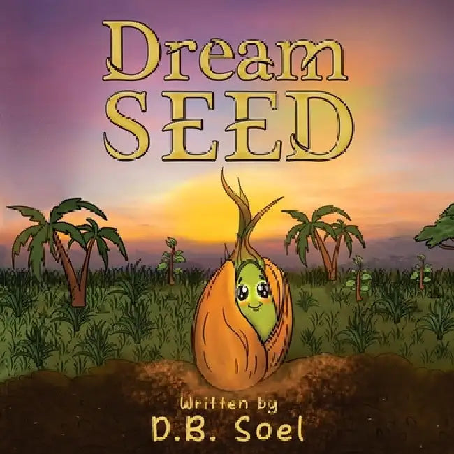 Dream Seed by D. B. Soel