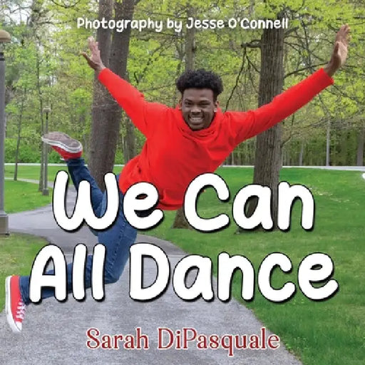 We Can All Dance by Sarah DiPasquale