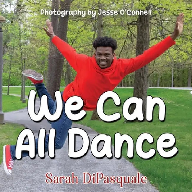 We Can All Dance by Sarah DiPasquale