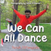 We Can All Dance by Sarah DiPasquale