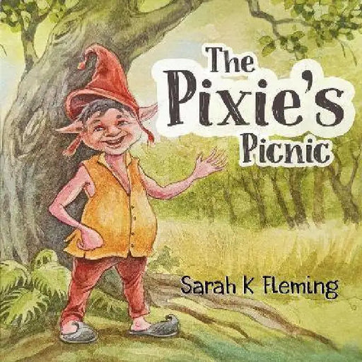 The Pixie's Picnic by Sarah K Fleming