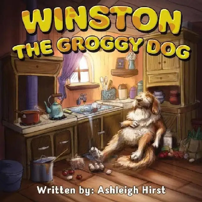 Winston the Groggy Dog by Ashleigh Hirst
