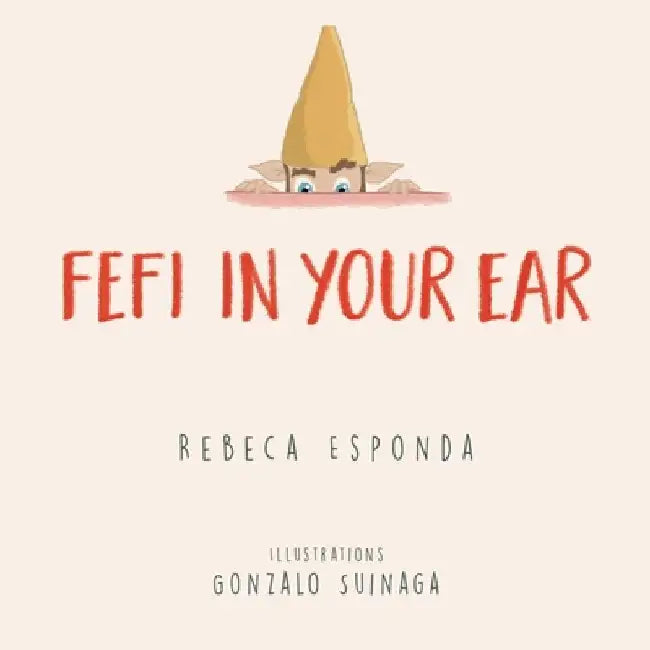 Fefi in your Ear by Rebeca Esponda