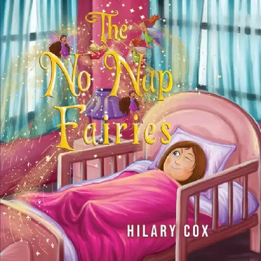 The No Nap Fairies by Hilary Cox