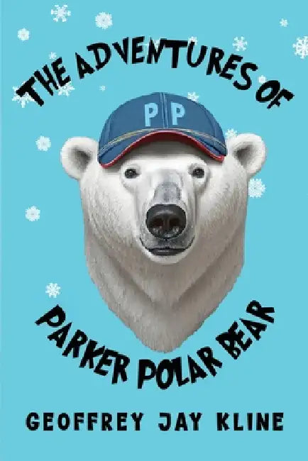 The Adventures of Parker Polar Bear by Geoffrey Jay Kline