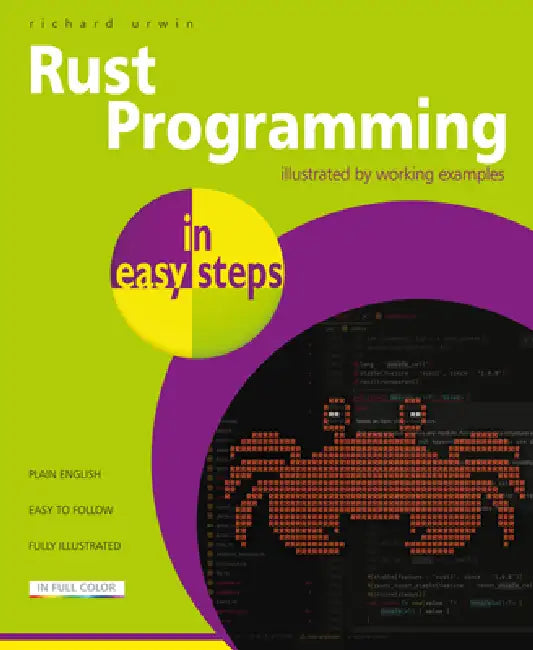 Rust Programming in Easy Steps by Richard Urwin