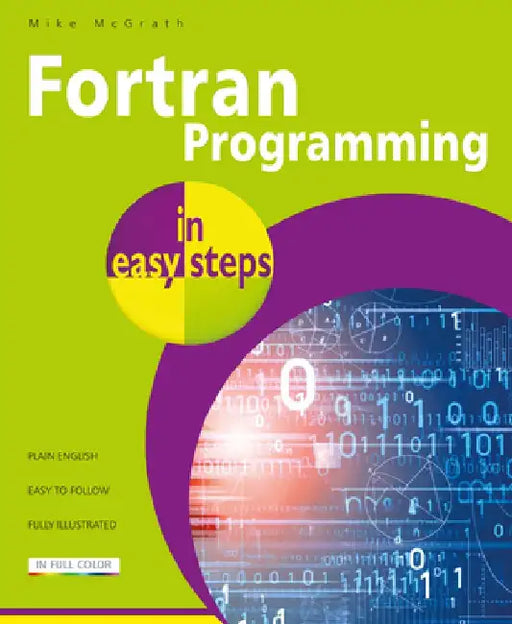 Fortran Programming in easy steps by Mike McGrath