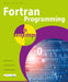 Fortran Programming in easy steps by Mike McGrath