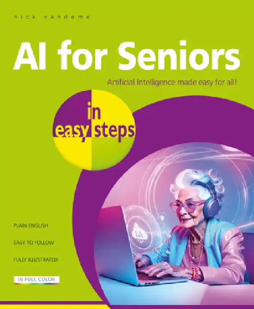 AI for Seniors in Easy Steps by Nick Vandome