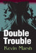 Double Trouble by Kevin Marsh