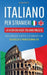 Italiano per Stranieri: La Guida Bilingue Italiano-Inglese per Lavorare in Hotel e Ristoranti con Sicurezza e Professionalità by Arturo Moretti