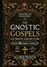 The Gnostic Gospels Ultimate Collection - LARGE PRINT: Over 30 Lost and Suppressed Texts That Changed Early Christianity Mary Magdalene, Thomas, Judas by Rush Nilson