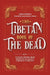The Tibetan Book Of The Dead: The Spiritual Meditation Guide For Liberation And The After-Death Experiences On The Bardo Plane by Padma Sambhava