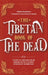 The Tibetan Book Of The Dead: The Spiritual Meditation Guide For Liberation And The After-Death Experiences On The Bardo Plane by Padma Sambhava