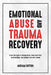 Emotional Abuse and Trauma Recovery: Break The Cycle of Manipulation, Heal From Toxic Relationships, and Rebuild Your Self-Esteem by Miriam Sutton