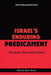 Israel's Enduring Predicament: The Roads That Lead Nowhere by Gew Intelligence Unit