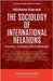 The Sociology Of International Relations: Power, Culture, And Change by Karoui, Hichem