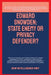 Edward Snowden: State Enemy Or Privacy Defender? by Gew Intelligence Unit
