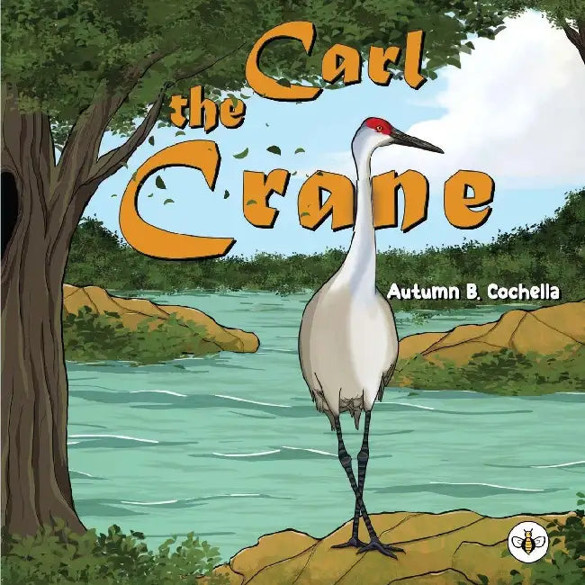 Carl the Crane by Autumn B. Cochella