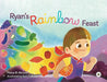 Ryan's Rainbow Feast by Maha El Akoum