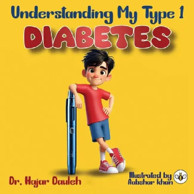 Understanding My Type 1 Diabetes by Hajar Dauleh